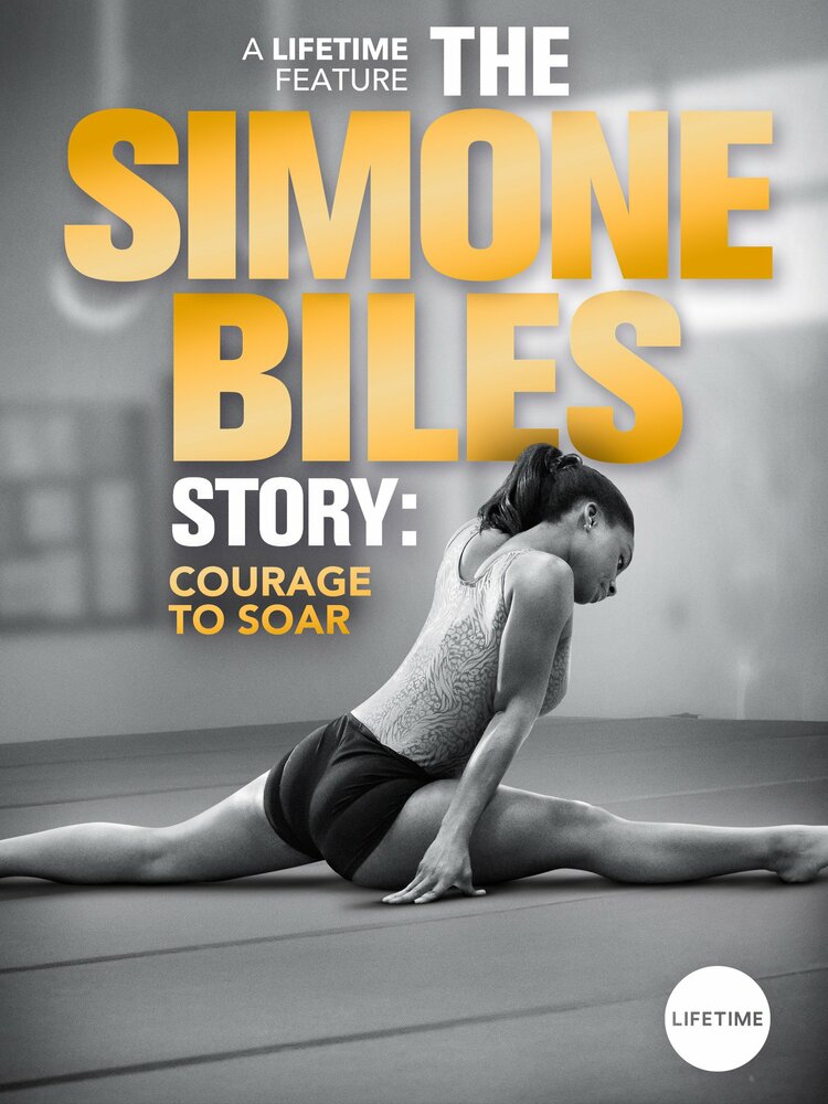 The Simone Biles Story: Courage to Soar (2018)