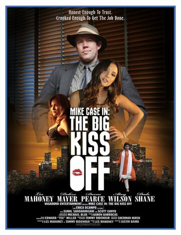 Mike Case in: The Big Kiss Off (2013)